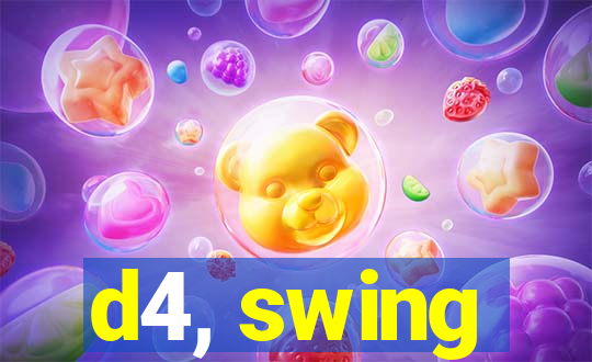 d4, swing